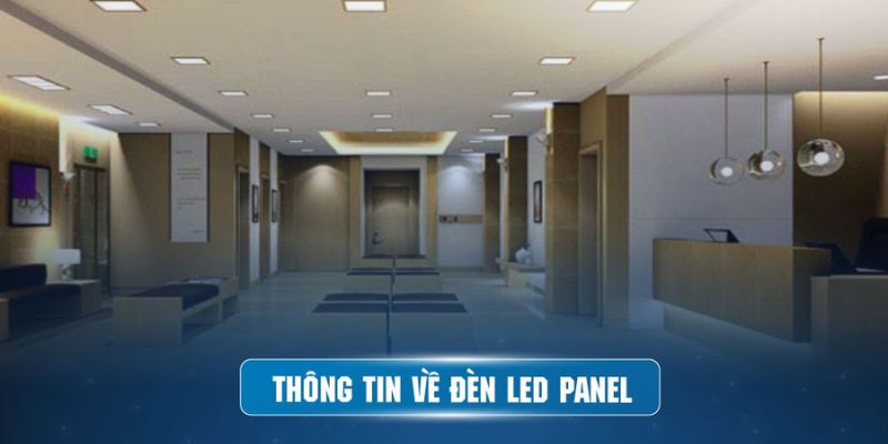 Đôi nét về đèn Led Panel